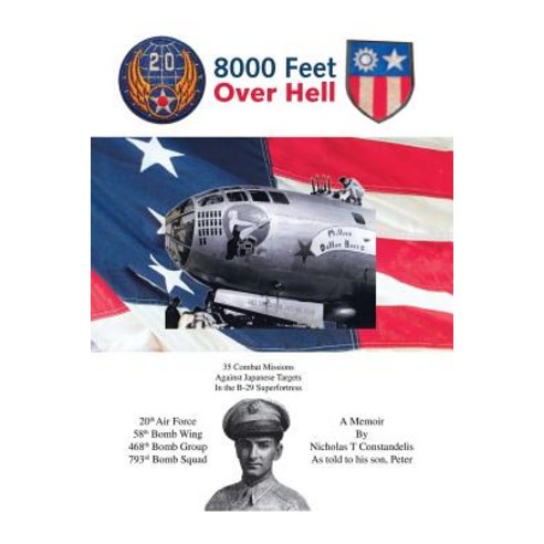 (영문도서) 8000 Feet over Hell: 35 Combat Missions Against Japanese Targets in the B-29 Superfortress Paperback, Trafford Publishing, English, 9781425133467