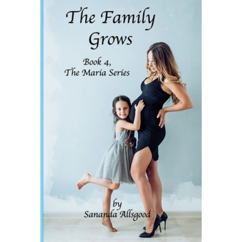 (영문도서) The Family Grows Paperback, Independently Published, English, 9798567293386