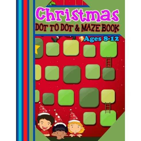 CHRISTMAS DOT TO DOT & MAZE BOOK Ages 8-12: A Fun Activities & Coloring Pages - Dot to Dot Shadow m... Paperback, Independently Published, English, 9798577698645