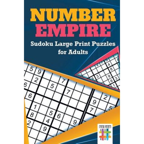 Number Empire - Sudoku Large Print Puzzles for Adults Paperback, Senor Sudoku, English, 9781645215592