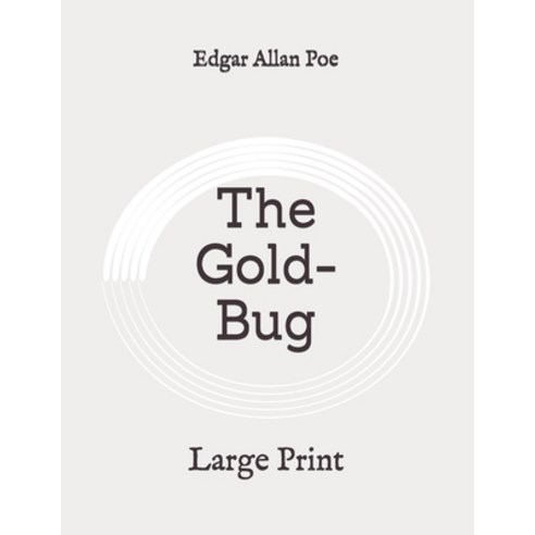 The Gold-Bug: Large Print Paperback, Independently Published
