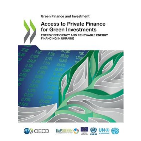 Green Finance and Investment Access to Private Finance for Green Investments: Energy Efficiency and ... Paperback, Org. for Economic Cooperati..., English, 9789264303935