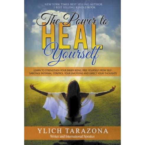 (영문도서) The Power to Heal Yourself Paperback, Ylich Eduard Tarazona Gil, English, 9781393805571