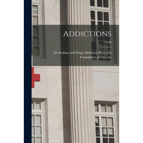 (영문도서) Addictions; 19-20 Paperback, Hassell Street Press, English, 9781014909121