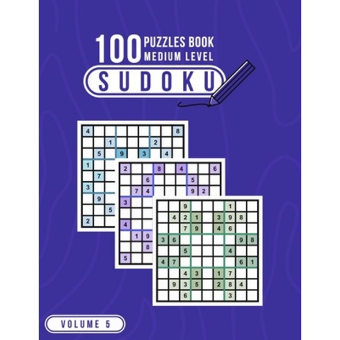 100 Sudoku Puzzles Book Medium Level: Sudoku Book Medium for Adults and Teens with 100 Unique Easy L... Paperback, Independently Published, English, 9798711531999