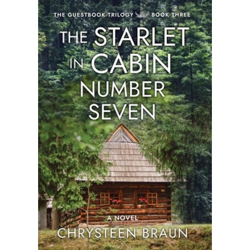(영문도서) The Starlet in Cabin Number Seven Hardcover, Marble Creek Press, English, 9781647047214