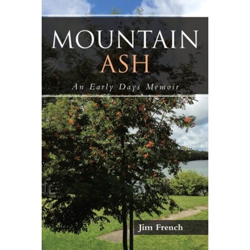Mountain Ash: An Early Days Memoir Paperback, Tellwell Talent