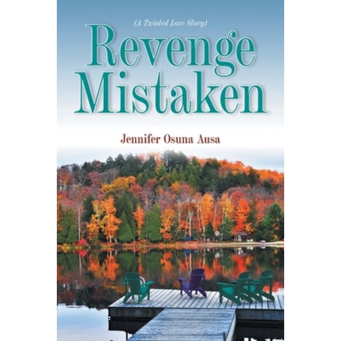 (영문도서) Revenge Mistaken: (A Twisted Love Story) Paperback, FriesenPress, English, 9781039138544