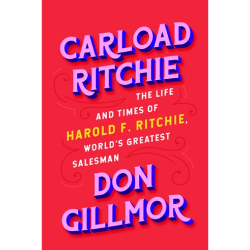 (영문도서) Carload Ritchie: The Life and Times of Harold F. Ritchie World''s Greatest Salesman Hardcover, Sutherland House Books, English, 9781989555675