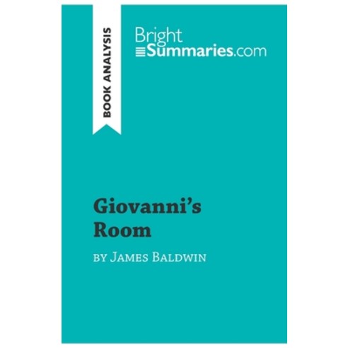 (영문도서) Giovanni''s Room by James Baldwin (Book Analysis): Detailed Summary Analysis and Reading Guide Paperback, Brightsummaries.com, English, 9782808018869