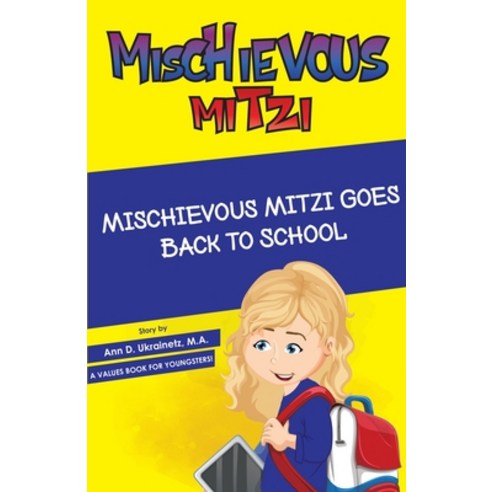 Mischievous Mitzi Goes Back to school Paperback, Independently Published