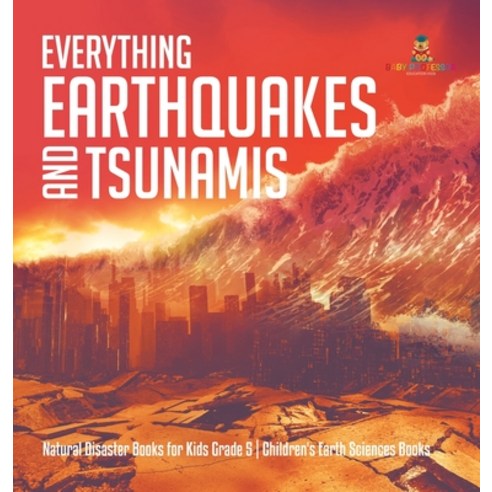 Everything Earthquakes and Tsunamis - Natural Disaster Books for Kids ...