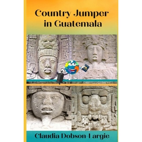 Country Jumper in Guatemala Paperback, Independently Published, English, 9798734120392