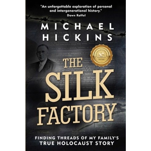 (영문도서) The Silk Factory: Finding Threads of my Family''s True Holocaust Story Paperback, Amsterdam Publishers, English, 9789493276895