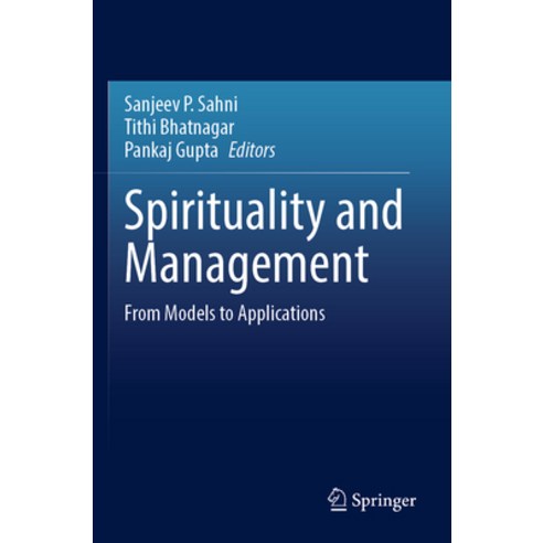 (영문도서) Spirituality and Management: From Models to Applications Paperback, Springer, English, 9789811910272