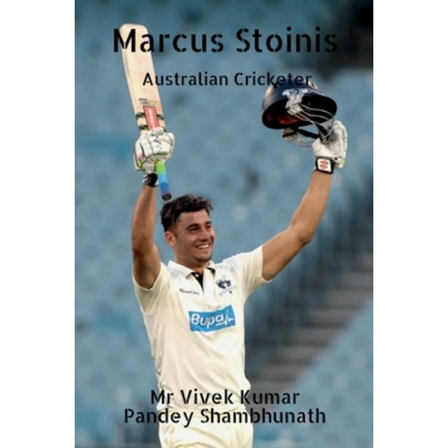 (영문도서) Marcus Stoinis: Australian Cricketer Paperback, Notion Press, English, 9798885551663
