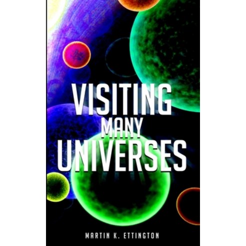 Visiting Many Universes Paperback, Independently Published