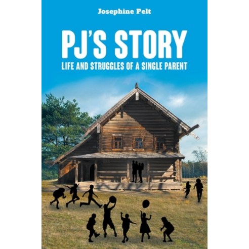 (영문도서) PJ''s Story: Life and Struggles of a Single Parent Paperback, Page Publishing, Inc.
