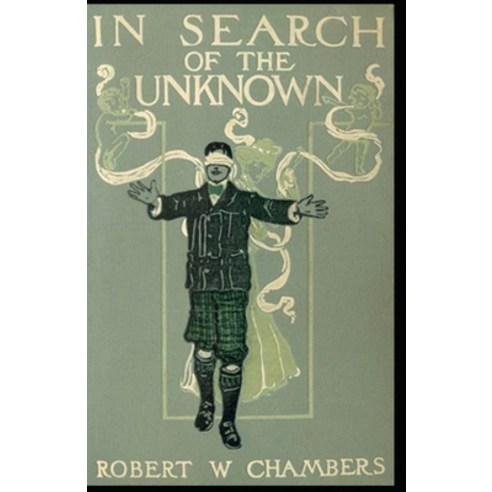 In Search of the Unknown annotated Paperback, Independently Published, English, 9798696874029
