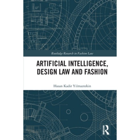 (영문도서) Artificial Intelligence Design Law and Fashion Paperback, Routledge, English, 9781032410364