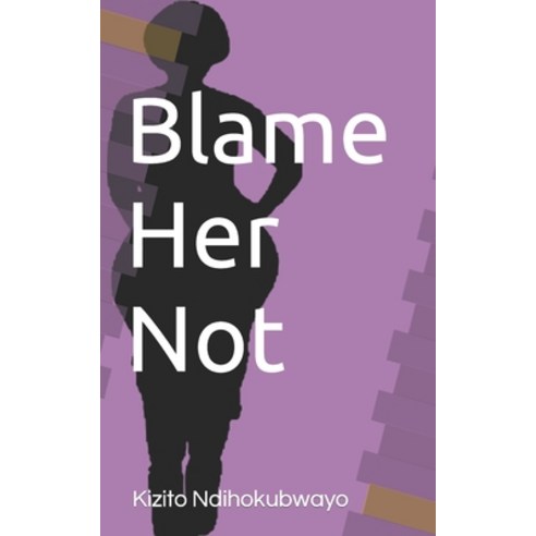(영문도서) Blame Her Not Paperback, Independently Published, English, 9798320713373