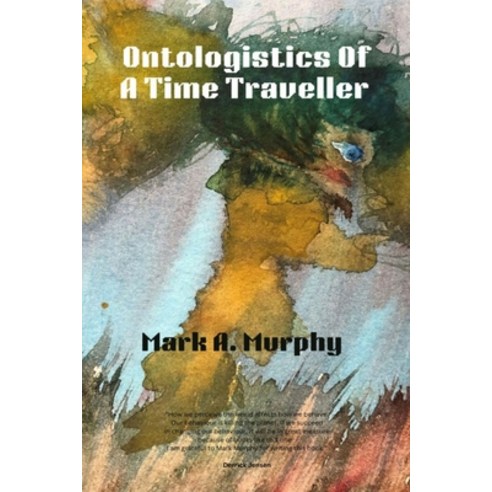 (영문도서) Ontologistics of a Time Traveller Paperback, World Inkers Printers and P..., English, 9782487017047