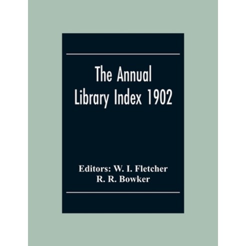 The Annual Library Index 1902 Paperback, Alpha Edition, English, 9789354303814