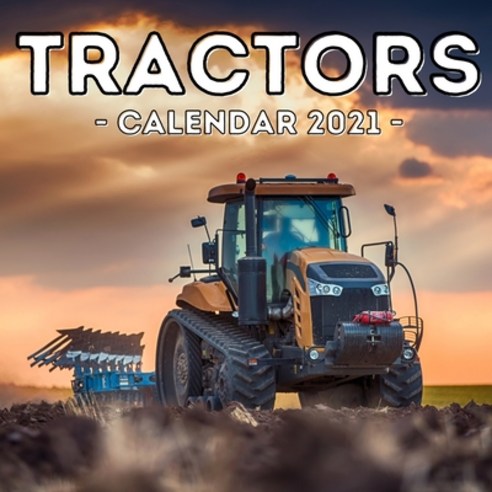 (영문도서) Tractors Calendar 2021: 16-Month Calendar Cute Gift Idea For Tractor Lovers Boys & Men Paperback, Independently Published, English, 9798505847558