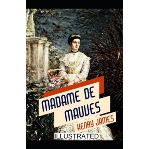 Madame de Mauves illustrated Paperback, Independently Published, English, 9798563231603