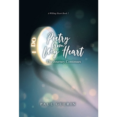 (영문도서) Poetry From My Heart: The Journey Continues Hardcover, Tellwell Talent, English, 9780228894834