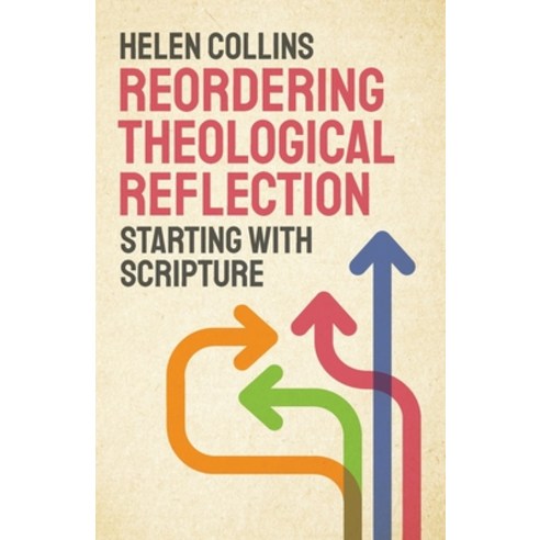 (영문도서) Reordering Theological Reflection: Starting with Scripture Paperback, SCM Press, English, 9780334058564