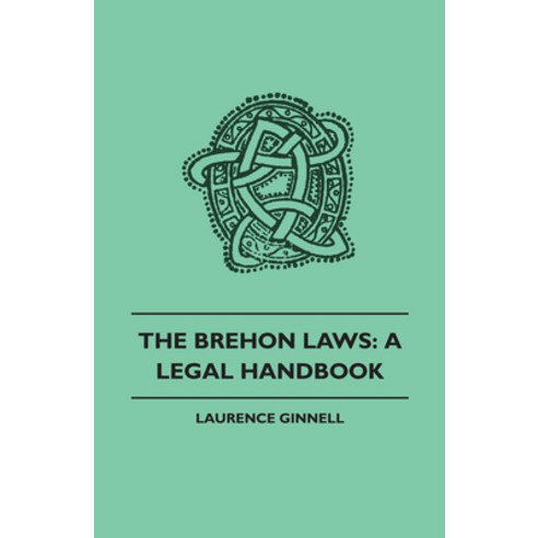 (영문도서) The Brehon Laws: A Legal Handbook Paperback, Husain Press, English, 9781445507989