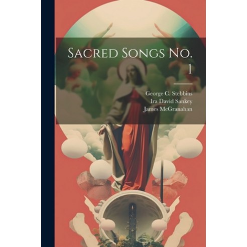 (영문도서) Sacred Songs No. 1 Paperback, Legare Street Press, English, 9781021572424