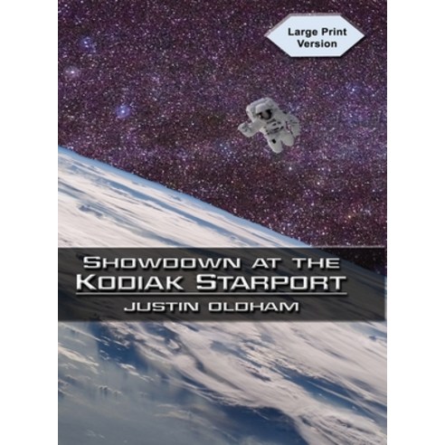(영문도서) Showdown at the Kodiak Starport Hardcover, Shadow Fusion LLC, English, 9781935964780