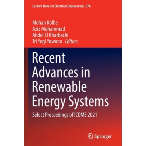 (영문도서) Recent Advances in Renewable Energy Systems: Select Proceedings of Icome 2021 Paperback, Springer, English, 9789811915833