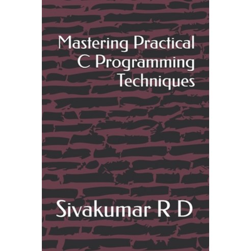 (영문도서) Mastering Practical C Programming Techniques Paperback, 978-93-6128-231-7, English, 9789361282317