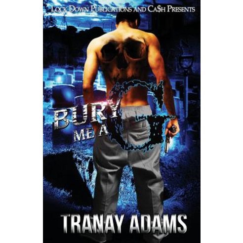 Bury Me A G Paperback, Lock Down Publications