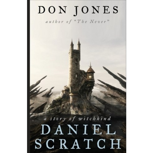 Daniel Scratch: A Story of Witchkind Paperback, Don Gannon-Jones
