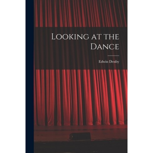 (영문도서) Looking at the Dance Paperback, Hassell Street Press, English, 9781015164987