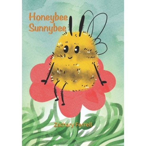 (영문도서) Honeybee Sunnybee Paperback, Independently Published, English