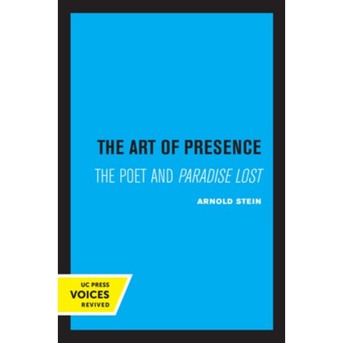 (영문도서) The Art of Presence: The Poet and Paradise Lost Paperback, University of California Press, English, 9780520346741