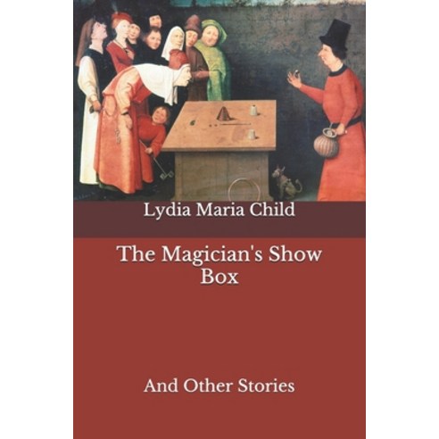The Magician''s Show Box: And Other Stories Paperback, Independently Published