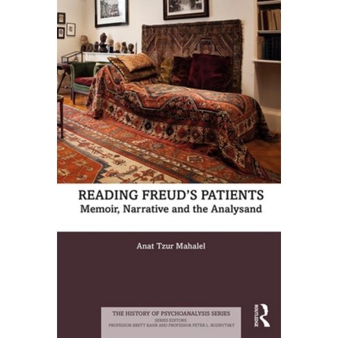 Reading Freud''s Patients: Memoir Narrative and the Analysand Paperback, Routledge