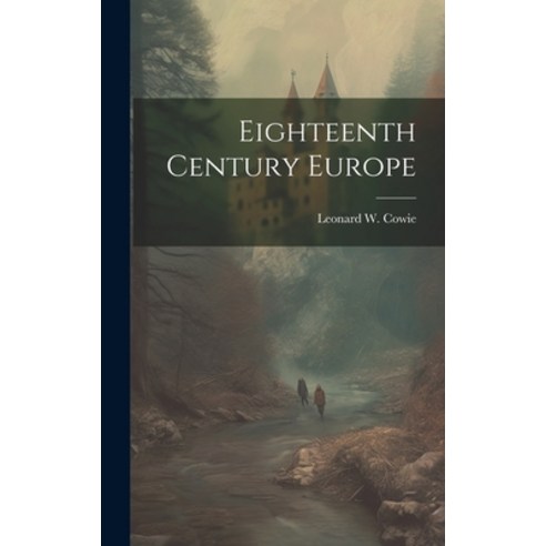 (영문도서) Eighteenth Century Europe Hardcover, Legare Street Press, English, 9781019590898