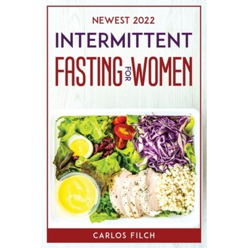 (영문도서) Newest 2022 Intermittent Fasting for Women Paperback, Carlos Filch, English, 9781804771792