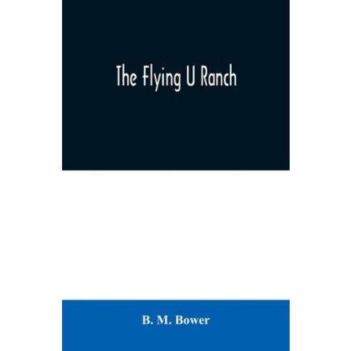 The Flying U Ranch Paperback, Alpha Edition