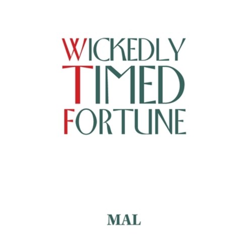 (영문도서) Wickedly Timed Fortune Paperback, Xlibris Au, English, 9781669885009