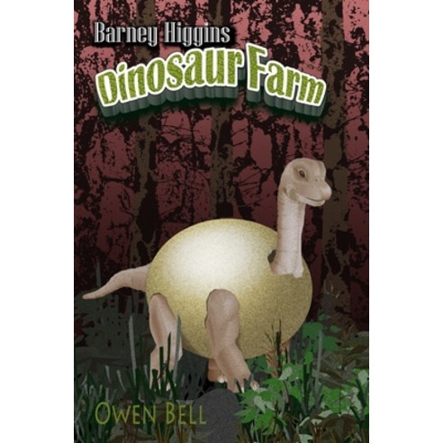 (영문도서) Barney Higgins Dinosaur Farm Paperback, Independently Published, English, 9798379139032