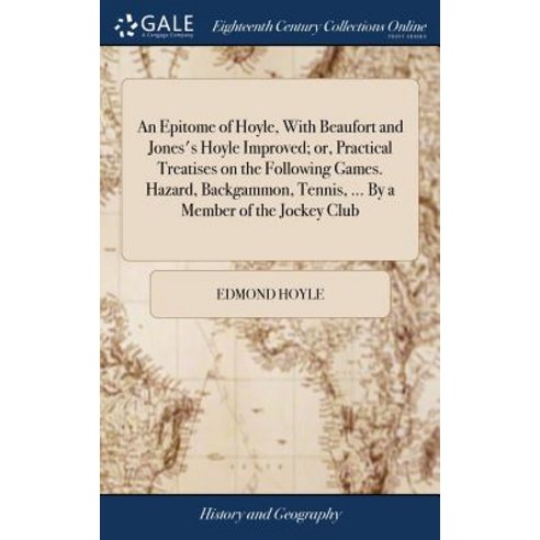 (영문도서) An Epitome of Hoyle With Beaufort and Jones''s Hoyle Improved; or Practical Treatises on the... Hardcover, Gale Ecco, Print Editions, English, 9781385105573