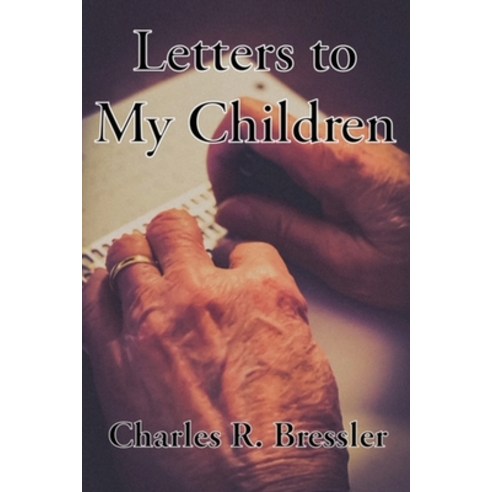 Letters to My Children Paperback, Gatekeeper Press, English, 9781662907609